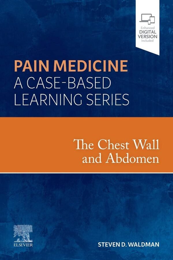 The Chest Wall and Abdomen: Pain Medicine: A Case-Based Learning Series PDF