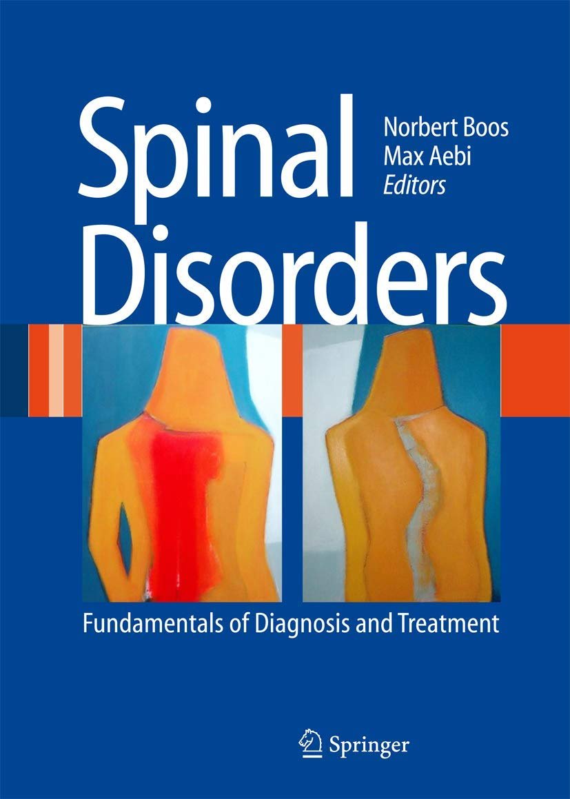 Spinal Disorders: Fundamentals of Diagnosis and Treatment PDF