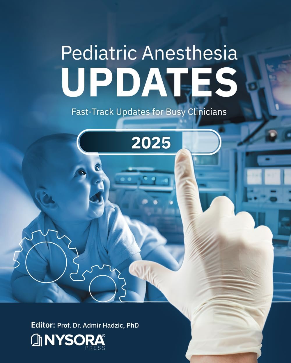 Pediatric Anesthesia Updates 2025: Fast-Track Updates for Busy Clinicians PDF