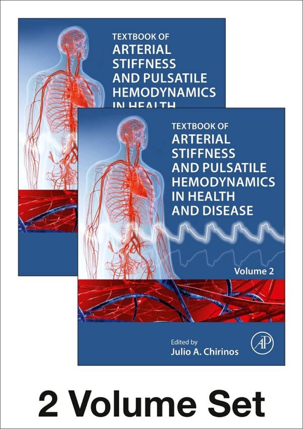 Textbook of Arterial Stiffness and Pulsatile Hemodynamics in Health and Disease 2 vol set