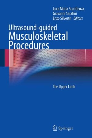 Ultrasound-guided Musculoskeletal Procedures The Upper Limb PDF