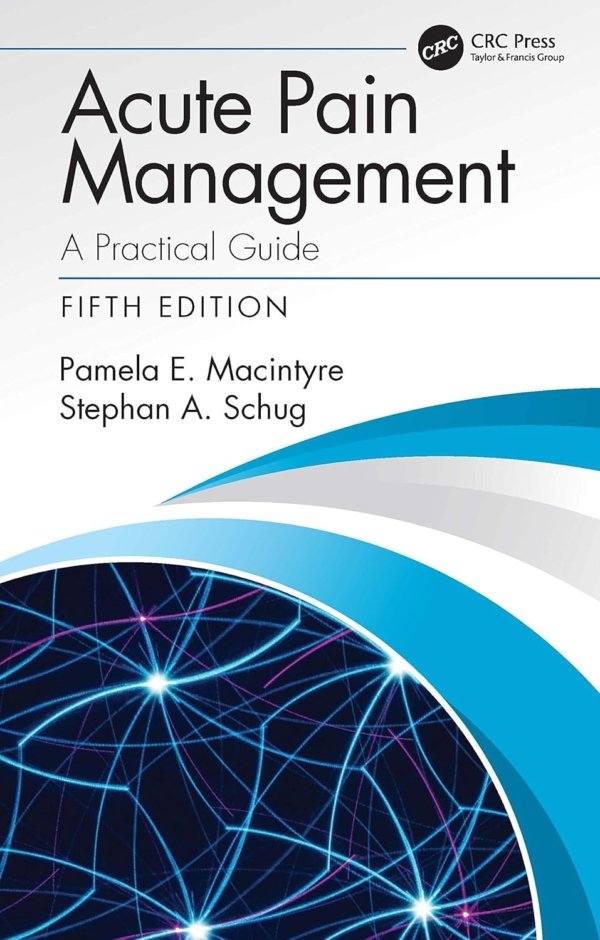 Acute Pain Management: A Practical Guide 5E PDF