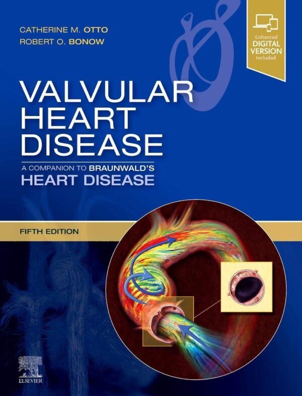 Valvular Heart Disease: A Companion to Braunwald's Heart Disease 5th Editon PDF