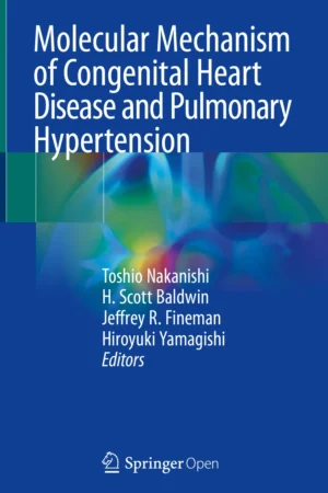 Molecular Mechanism of Congenital Heart Disease and Pulmonary Hypertension