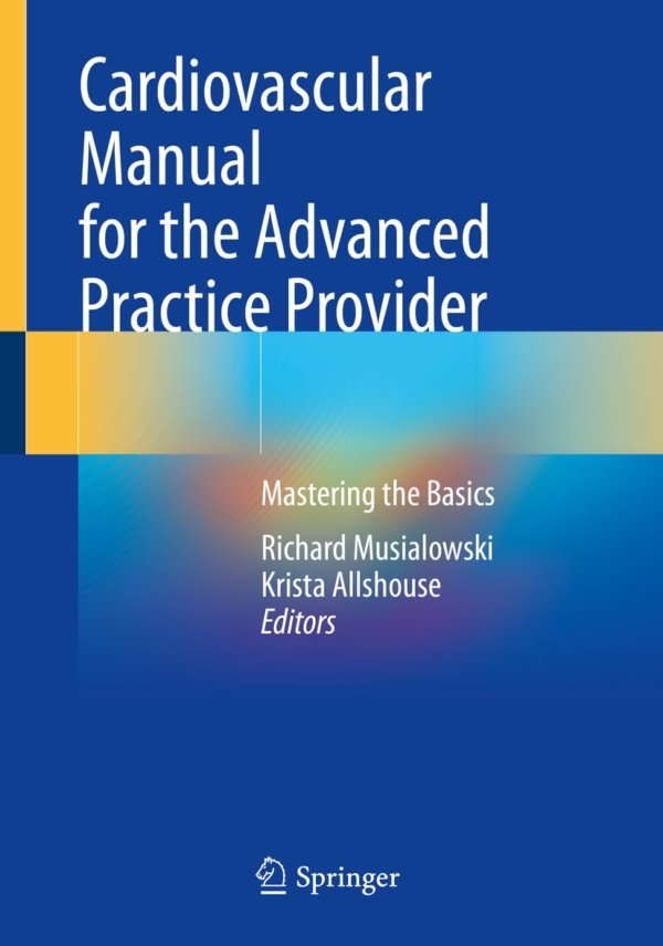 Cardiovascular Manual for the Advanced Practice Provider PDF