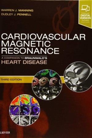 Cardiovascular Magnetic Resonance: A Companion to Braunwald’s Heart Disease 3E PDF