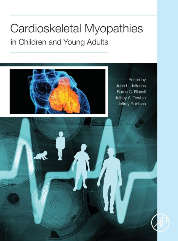 Cardioskeletal Myopathies in Children and Young Adults PDF