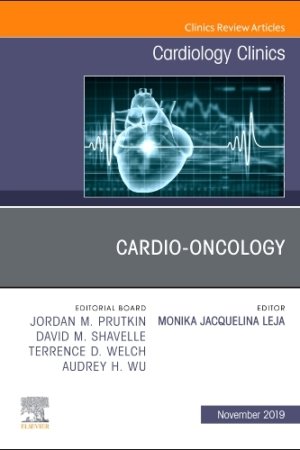 Cardio-Oncology: An Issue of Cardiology Clinics PDF