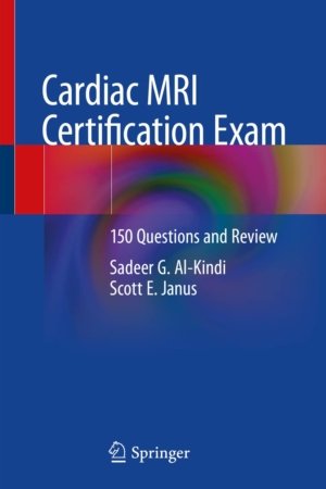 Cardiac MRI Certification Exam 150 Questions and Review PDF