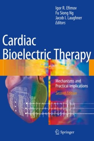 Cardiac Bioelectric Therapy: Mechanisms and Practical Implications 2E