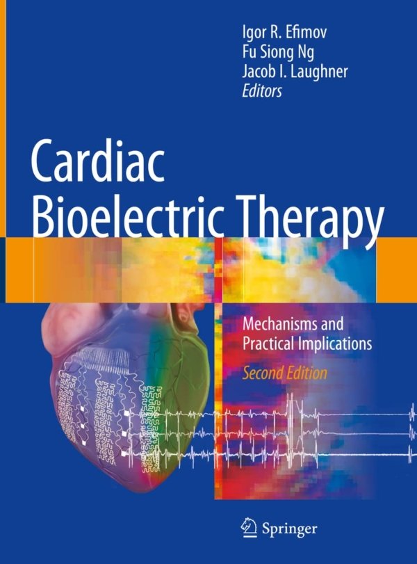 Cardiac Bioelectric Therapy: Mechanisms and Practical Implications 2E