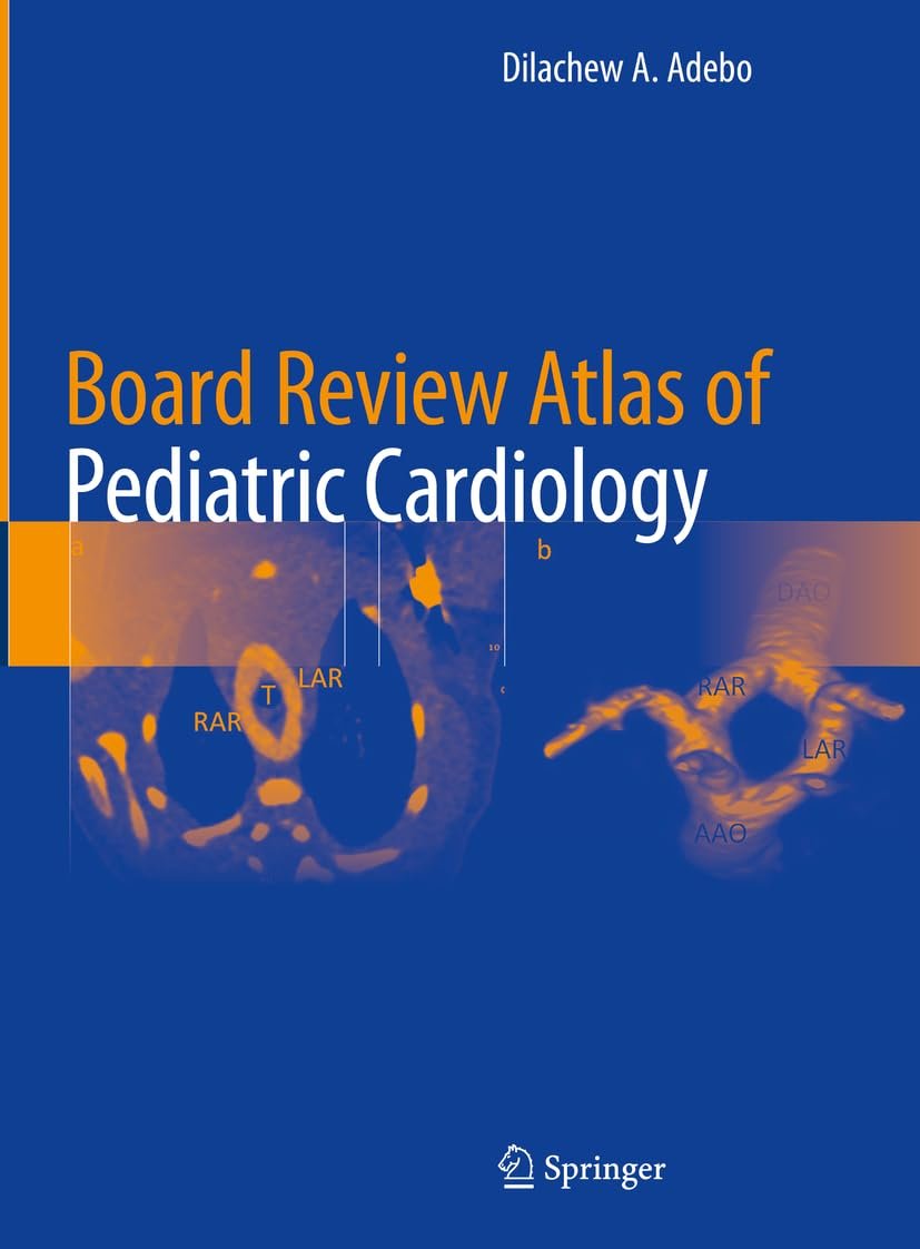 Board Review Atlas of Pediatric Cardiology PDF