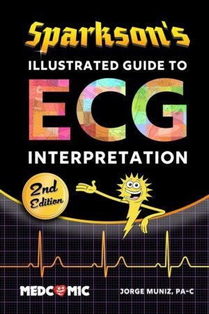 Sparkson's Illustrated Guide to ECG Interpretation 2nd Edition
