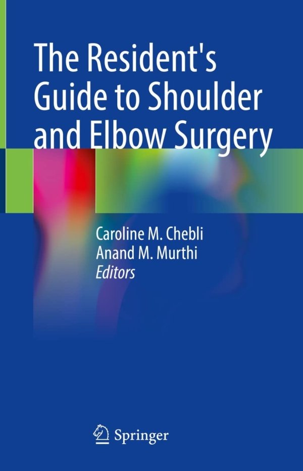 The Resident's Guide to Shoulder and Elbow Surgery PDF