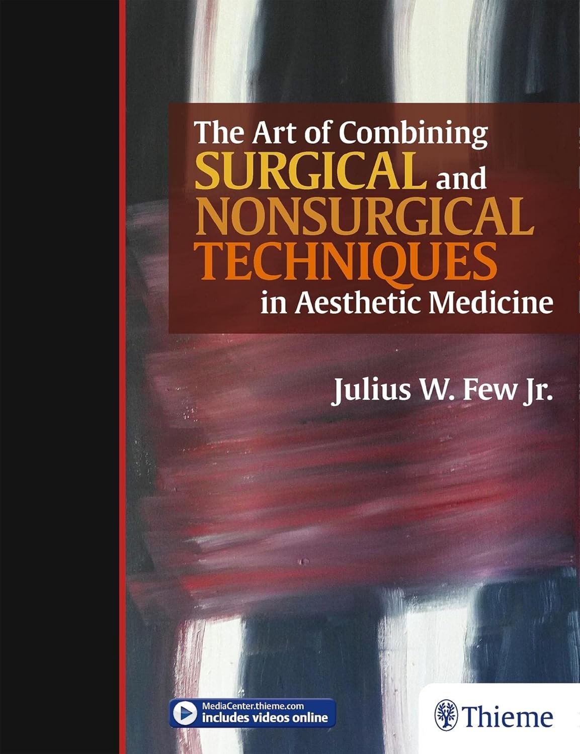 The Art of Combining Surgical and Nonsurgical Techniques in Aesthetic Medicine PDF