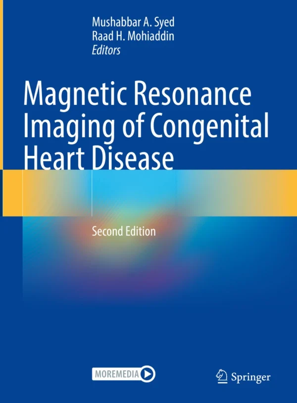 Magnetic Resonance Imaging of Congenital Heart Disease 2nd Edition