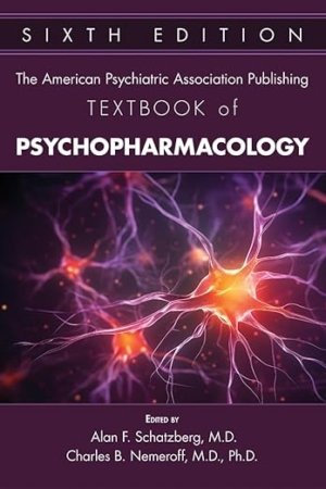 The American Psychiatric Association Publishing Textbook of Psychopharmacology PDF
