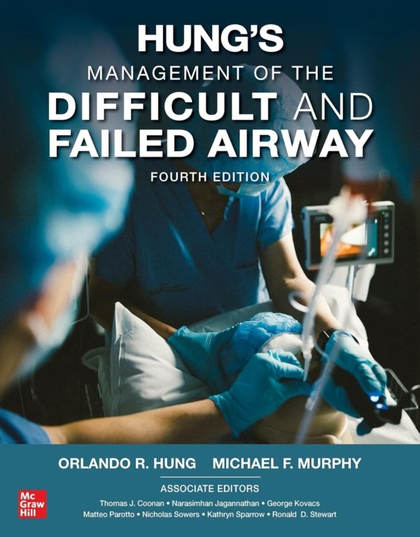 Hung’s Management of the Difficult and Failed Airway 4E PDF