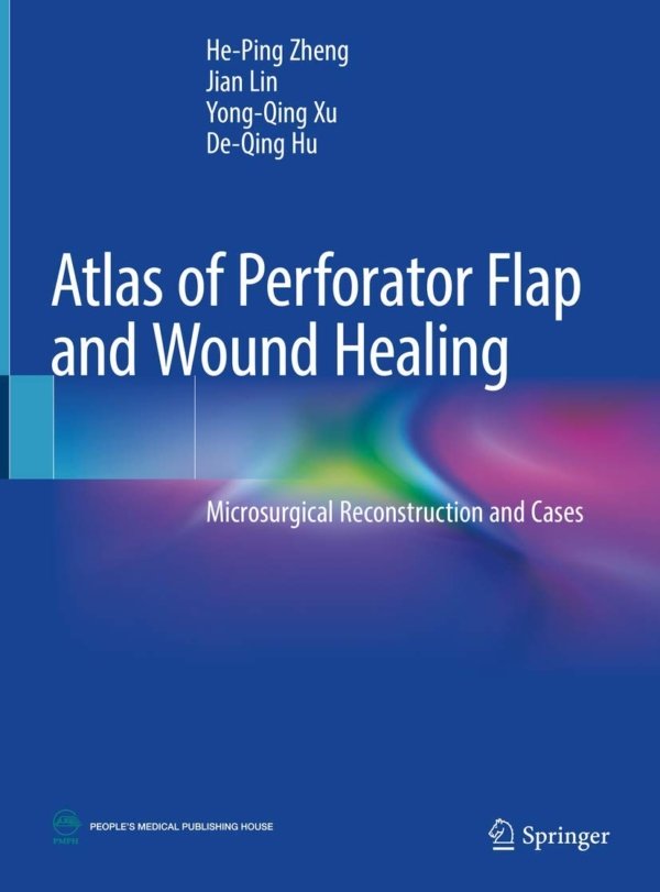 Atlas of Perforator Flap and Wound Healing PDF