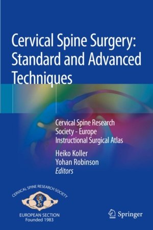 Cervical Spine Surgery: Standard and Advanced Techniques PDF