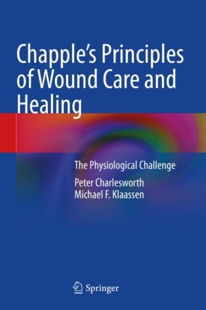 Chapple's Principles of Wound Care and Healing PDF