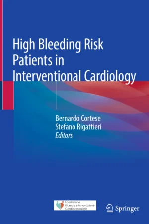 High Bleeding Risk Patients in Interventional Cardiology