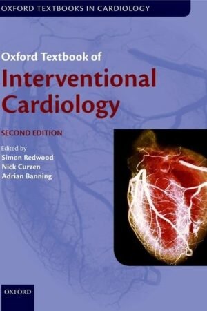 Oxford Textbook of Interventional Cardiology 2nd Edition