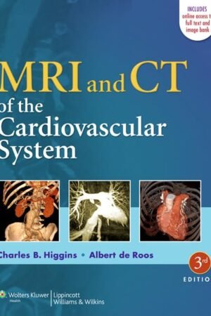 MRI and CT of the Cardiovascular System Third Edition