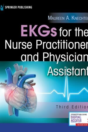 EKGs for the Nurse Practitioner and Physician Assistant 3rd Edition