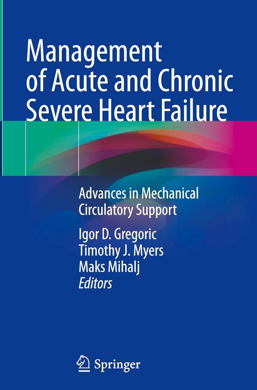 Management of Acute and Chronic Severe Heart Failure