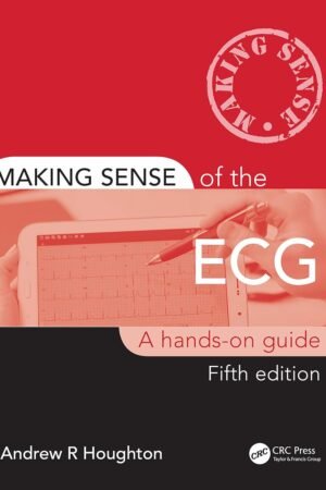 Making Sense of the ECG 5th Edition