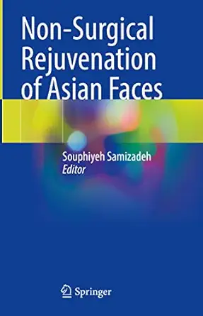 Non-Surgical Rejuvenation of Asian Faces 1st ed. 2022 Edition PDF