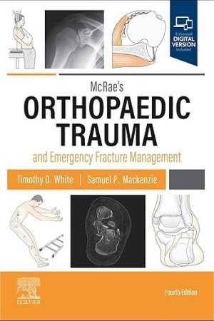 McRae's Orthopaedic Trauma and Emergency Fracture Management 4e PDF