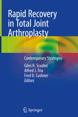 Rapid Recovery in Total Joint Arthroplasty: Contemporary Strategies PDF
