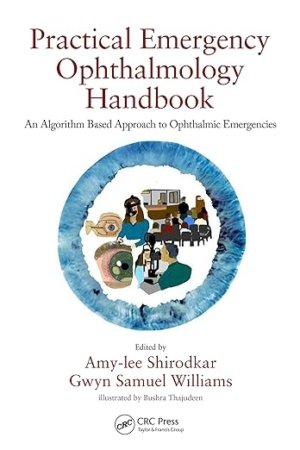Practical Emergency Ophthalmology Handbook: An Algorithm Based Approach to Ophthalmic Emergencies PDF
