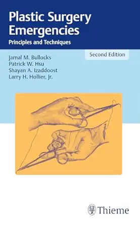 Plastic Surgery Emergencies: Principles and Techniques 2nd Edition PDF