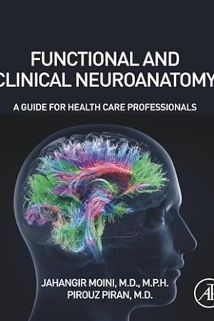 Functional and Clinical Neuroanatomy: A Guide for Health Care Professionals 1e PDF