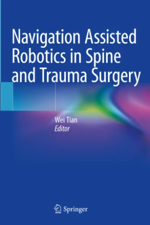 Navigation Assisted Robotics in Spine and Trauma Surgery PDF
