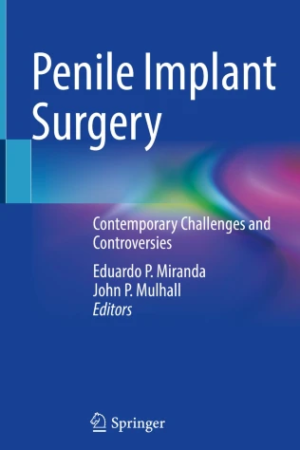 Penile Implant Surgery: Contemporary Challenges and Controversies PDF