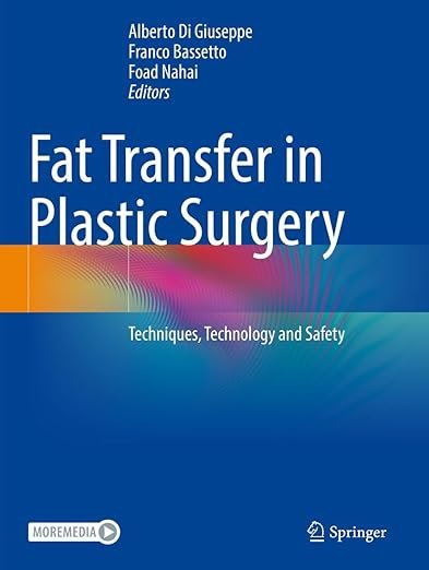 Fat Transfer in Plastic Surgery: Techniques, Technology and Safety PDF