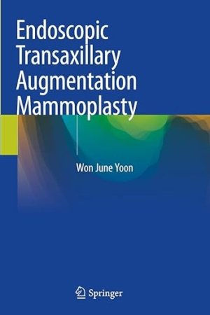 Endoscopic Transaxillary Augmentation Mammoplasty PDF