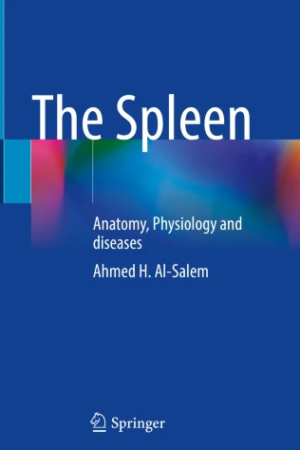 The Spleen: Anatomy, Physiology and Diseases PDF