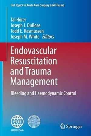 Endovascular Resuscitation and Trauma Management: Bleeding and Haemodynamic Control PDF
