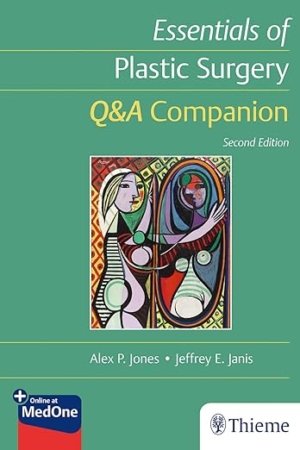 Essentials of Plastic Surgery: Q&A Companion 2nd Edition PDF