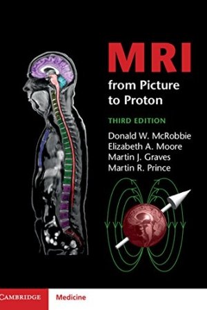 MRI from Picture to Proton 3rd Edition