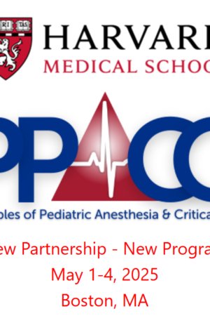 Harvard Principles of Pediatric Anesthesia and Critical Care 2025