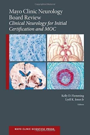 Mayo Clinic Neurology Board Review: Clinical Neurology for Initial Certification and MOC
