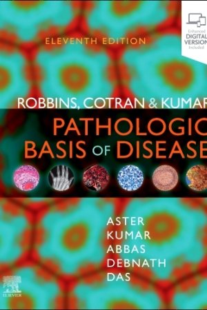 Robbins Cotran & Kumar Pathologic Basis of Disease 11th Edition