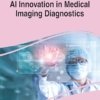 AI Innovation in Medical Imaging Diagnostics PDF