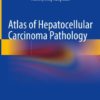 Atlas of Hepatocellular Carcinoma Pathology PDF
